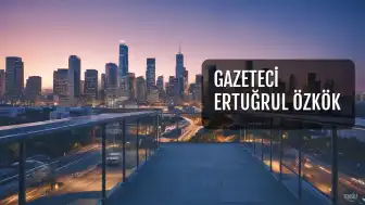 Gazeteci Ertuğrul Özkök Kimdir? Yaşı ve Kariyeri Hakkında Bilgiler