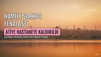 Hamile Şarkıcı Atiye Sahne Öncesi Hastaneye Kaldırıldı