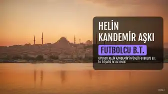 Helin Kandemir'in Gizemli Aşkı Ortaya Çıktı: Ünlü Futbolcuyla İlişkisi Duyuruldu