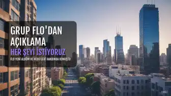 İngiliz Grup FLO'dan Açıklama: "Her Şeyi İstiyoruz ve Alacağımıza Eminiz"
