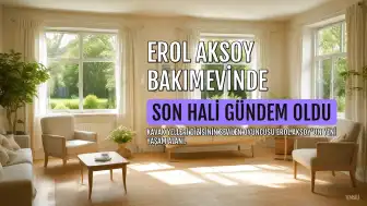 Kavak Yelleri Dizisinin Osman Amca'sı Erol Aksoy Bakımevine Yerleştirildi
