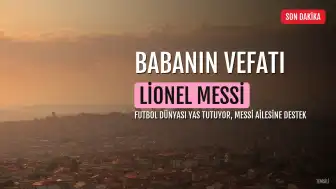 Lionel Messi'nin Babası Jorge Horacio Messi 68 Yaşında Hayatını Kaybetti