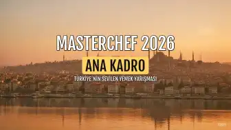 MasterChef 2026 Ana Kadrosu Şekilleniyor: 19 Yarışmacı Belli Oldu, Son Yer İçin Mücadele Sürüyor