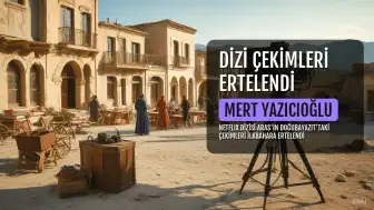 Mert Yazıcıoğlu'nun Yeni Netflix Dizisi 'Aras'ın Çekimleri Ertelendi