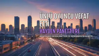 Oyuncu Hayden Panettiere 36 Yaşında Hayatını Kaybetti