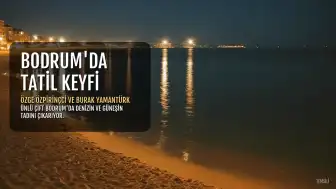 Özge Özpirinçci ve Burak Yamantürk, Bodrum'da Tatil Yapıyor
