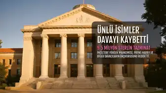 Prens Harry ve 6 Ünlü İsim Davayı Kaybetti: Milyonlarca Sterlin Tazminat Ödeyecekler