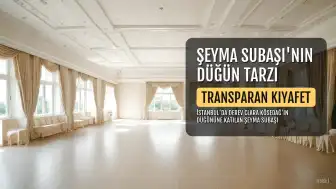 Şeyma Subaşı'nın Düğün Kıyafeti Gündem Oldu: Transparan Seçimi Dikkat Çekti