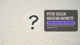 Ünlü Seslendirme Sanatçısı Peter Cullen Hayatını Kaybetti