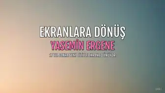 Yasemin Ergene, 17 Yıl Aradan Sonra Ekranlara Dönüyor: Bölüm Başına 2 Milyon TL Alacak