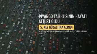 167 Milyon Dolarlık Piyangoyu Kazanan Adam, 5. Kez Gözaltına Alındı