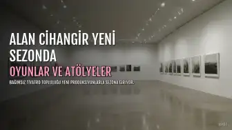 Alan Cihangir Yeni Sezona Hazır: İki Kadın Oyuncu İçin Özgür Bir Sahne
