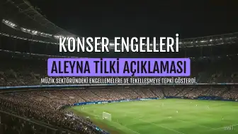 Aleyna Tilki'den Konser Şartı: Sektördeki Engellere Tepki Gösterdi