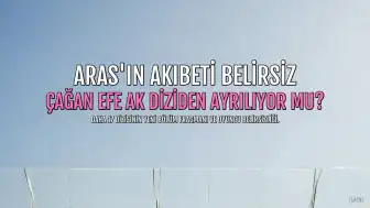 Daha 17 Dizisinde Aras Karakterinin Akıbeti Merak Konusu: Yeni Fragman Yayınlandı