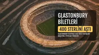 Glastonbury Biletleri İlk Kez 400 Sterlini Aştı, Satış Tarihi Açıklandı