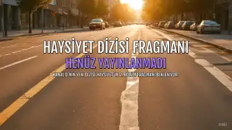 Haysiyet Dizisi 2. Bölüm Fragmanı Henüz Yayınlanmadı