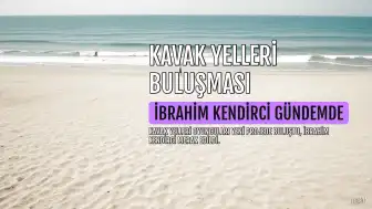 Kavak Yelleri'nin Deniz'i İbrahim Kendirci'nin Son Hali Merak Edildi