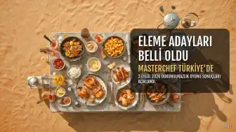 MasterChef'te 3 Eylül Dokunulmazlık Oyunu Sonuçlandı: 5. ve 6. Eleme Adayları Belli Oldu