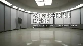 Oyuncu Asena Keskinci'nin Kariyeri ve Kızılcık Şerbeti'ndeki Rolü