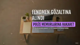 Sosyal Medya Fenomeni S.V. Polis Memurlarına Hakaretten Gözaltına Alındı