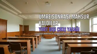 Suudi Arabistan'da Umre Ziyareti Sırasında Yaşanan Olay Nedeniyle 8 Aydır Mahsur Kalan Ünlüce Ailesi Türkiye'ye Dönemiyor