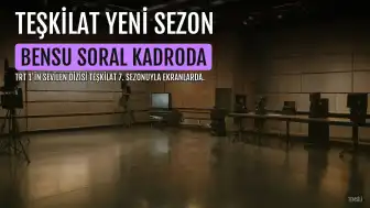 Teşkilat Dizisi 7. Sezonuyla Ekranlara Döndü: Bensu Soral'ın Kadroya Katılımı Sosyal Medyada Gündem Oldu