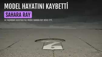 34 Yaşındaki Model Sahara Ray Hayatını Kaybetti