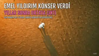 90'ların Yıldızı Emel Yıldırım Yıllar Sonra Ortaya Çıktı