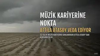 Attila Atasoy, 53 Yıllık Müzik Kariyerine Veda Ediyor