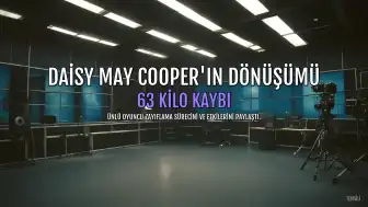 Daisy May Cooper, 63 Kilo Vererek Büyük Bir Dönüşüm Geçirdi