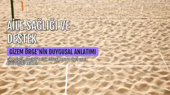 Gizem Örge'den Aile Sağlığına Dair Duygusal Açıklamalar