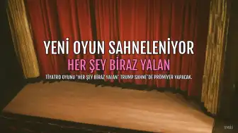 Michael Önder'in Yeni Oyunu 'Her Şey Biraz Yalan', Trump Sahne'de Prömiyer Yapıyor