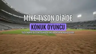 Mike Tyson, Tuzlu Kahve Dizisi Kadrosuna Katılıyor