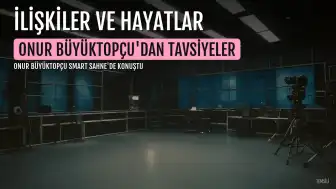 Onur Büyüktopçu'dan İlişkiler Üzerine Tavsiyeler ve Kendi Deneyimleri Hakkında Açıklamalar