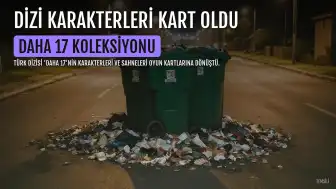 Türk Dizisi 'Daha 17' Oyun Kartlarına Dönüştü