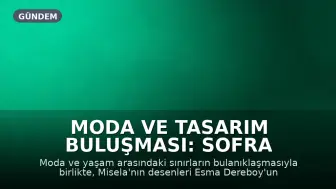 Moda ve Tasarım Buluşması: Sofra Deneyimine Dönüşen Koleksiyon