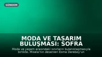 Moda ve Tasarım Buluşması: Sofra Deneyimine Dönüşen Koleksiyon