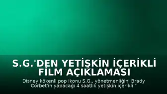 S.G.'den Yetişkin İçerikli Film Açıklaması