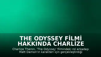 The Odyssey Filmi Hakkında Charlize Theron'dan Matt Damon Açıklaması: 'İnanılmaz'