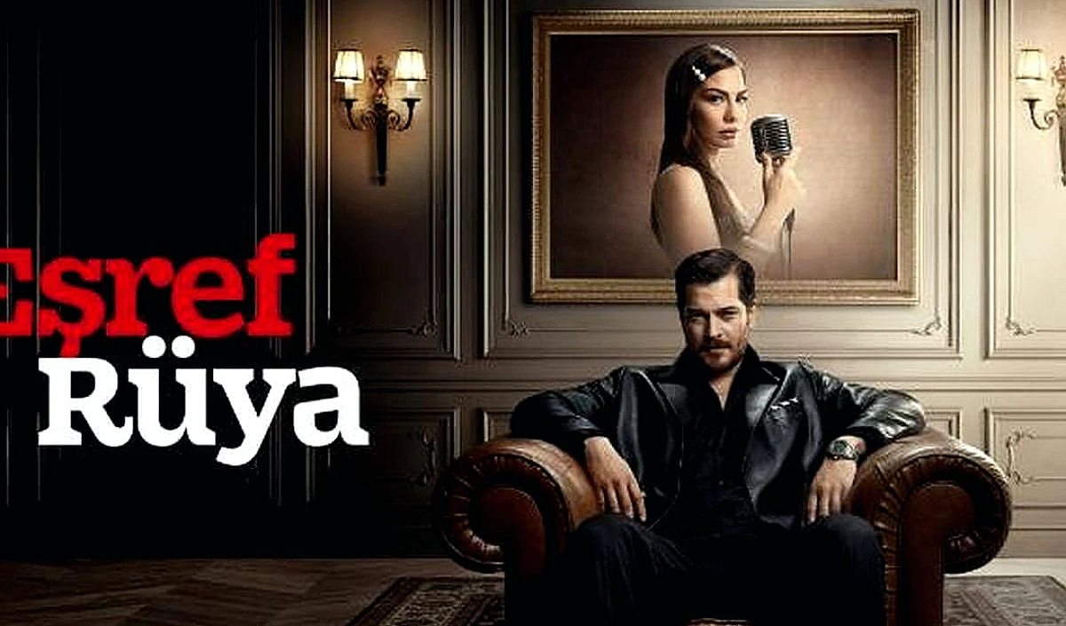 Eşref Rüya Dizisi Sezon Finali Tarihi Belli Oldu